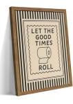 Let The Good Times Roll Bathroom Wall Art