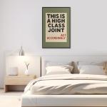 Retro Quote Wall Art - "This Is A High Class Joint
