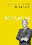Brian Tracy's Motivation: Success Library Edition