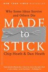 Made to Stick: Why Some Ideas Survive and Others Die