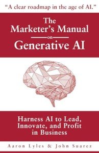 The Marketer's Manual on Generative AI