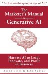 The Marketer's Manual on Generative AI