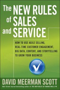 The New Rules of Sales and Service: How to Use Agile Selling, Real-Time Customer Engagement, Big Data, Content, and Storytelling to Grow Your Business