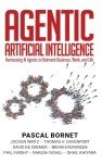 Agentic Artificial Intelligence: Harnessing AI Agents to Reinvent Business, Work and Life