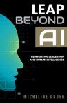 Leap Beyond AI: Reinventing Leadership and Human Intelligence