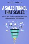 A Sales Funnel That Scales: The Sales Nerd's Take on Go-To-Market Business Systems and Building a Revenue Operations Career