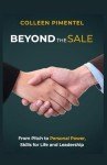 Beyond The Sale: From Pitch to Personal Power, Skills for Life and Leadership