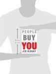 People Buy You: The Real Secret to what Matters Most in Business