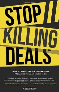 Stop Killing Deals: How to avoid deadly assumptions and achieve sales excellence