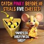 WHO STOLE MY CHEESE? New for 2025! Think 'Traitors' for kids! A party board game for BIG EARED detectives 4-8 player, ages 5 to adult - Are you an innocent mouse? or PINKY the cheese snatching thief?