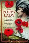 The Poppy Lady: The Story of Madame Anna Guérin and the Remembrance Poppy