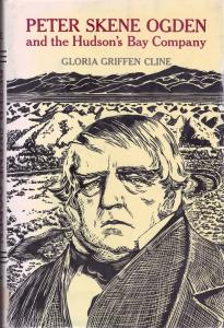 Peter Skene Ogden and the Hudson's Bay Company (The American exploration and...