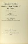 E E Rich / Minutes of the Hudson's Bay Company 1671-1674 and 1679-82 and 1682-84