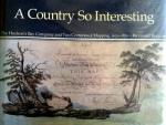 A Country So Interesting: The Hudson's Bay Company and Two Centuries of Mapp...