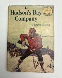 Hudson’s Bay Company By Richard Morenus Illus Landmark Bks W-24 1956 1st Ed HCDJ