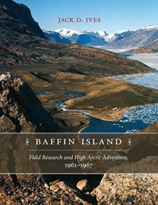 Baffin Island: Field Research and High Arctic Adventure, 1961-67 (Northern Lights, 18)