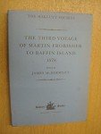 The Third Voyage of Martin Frobisher to Baffin Island, 1578 (Hakluyt Society, Third Series)