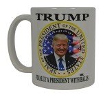 Donald Trump Funny Novelty Coffee Mug - 11 Oz