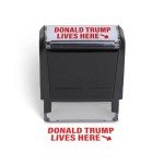 Trump Lives Here Self-Inking Custom Stamp