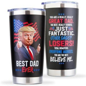 Trump Tumblers: Best Dad's Gifts for Birthdays