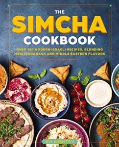 Simcha Cookbook: 100+ Modern Israeli Recipes