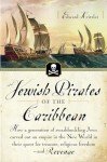 Jewish Pirates of the Caribbean: A Swashbuckling Story