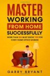 Unlock Home Office Success: 100+ Essential Tips