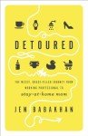 Detoured: Embracing Motherhood and Personal Growth