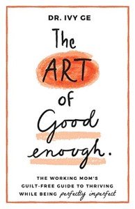Thriving as a Working Mom: Embrace Imperfection