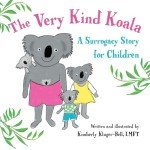 Kind Koala: A Children's Surrogacy Adventure