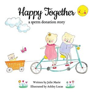 Happy Together: A Journey of Sperm Donation