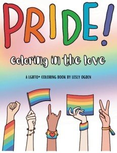 Coloring Love: A Fun LGBTQ+ Family Book