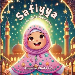 Safiyya's Ramadan Adventures: Heartfelt Prayers for Kids