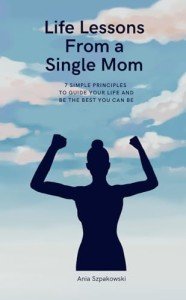 Empowering Life Lessons from a Single Mom