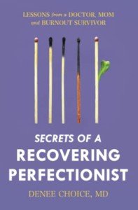 Recovering Perfectionist: Lessons from Mom and Doctor