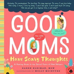 Scary Thoughts: A Guide for New Moms