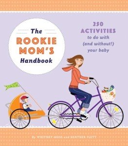 Mom's Guide: 250 Fun Activities for You and Baby