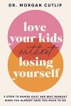 Rediscover Yourself: A Busy Mom's Guide