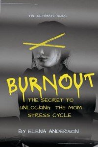 Unlocking the Mom Stress Cycle: Overcoming Burnout