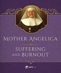 Finding Strength: Mother Angelica on Struggles