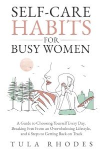 “Everyday Self-Care for Busy Women’s Growth”