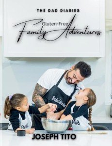 Gluten-Free Family Adventures: A Dad's Journey