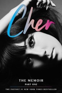 Cher: Part One of Her Inspiring Memoir