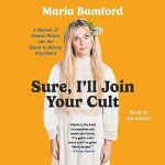 I'll Join Your Cult: A Memoir of Belonging