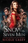 Snow and the Seven Men: A Fairy Tale Reverse Harem Romance (Seven Ways to Sin Book 1)