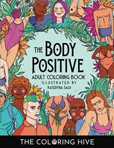 The Body Positive Adult Coloring Book