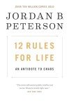 12 Rules for Life: An Antidote to Chaos