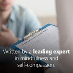 The Self-Compassion Workbook for Teens: Mindfulness and Compassion Skills to Overcome Self-Criticism and Embrace Who You Are