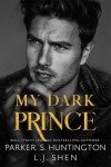 My Dark Prince: A Fierce Love Story
