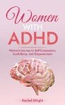 Empowering Women with ADHD: A Journey to Self-Compassion